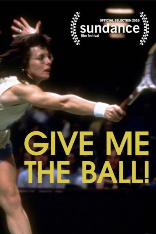 Park City Film Presents: GIVE ME THE BALL!