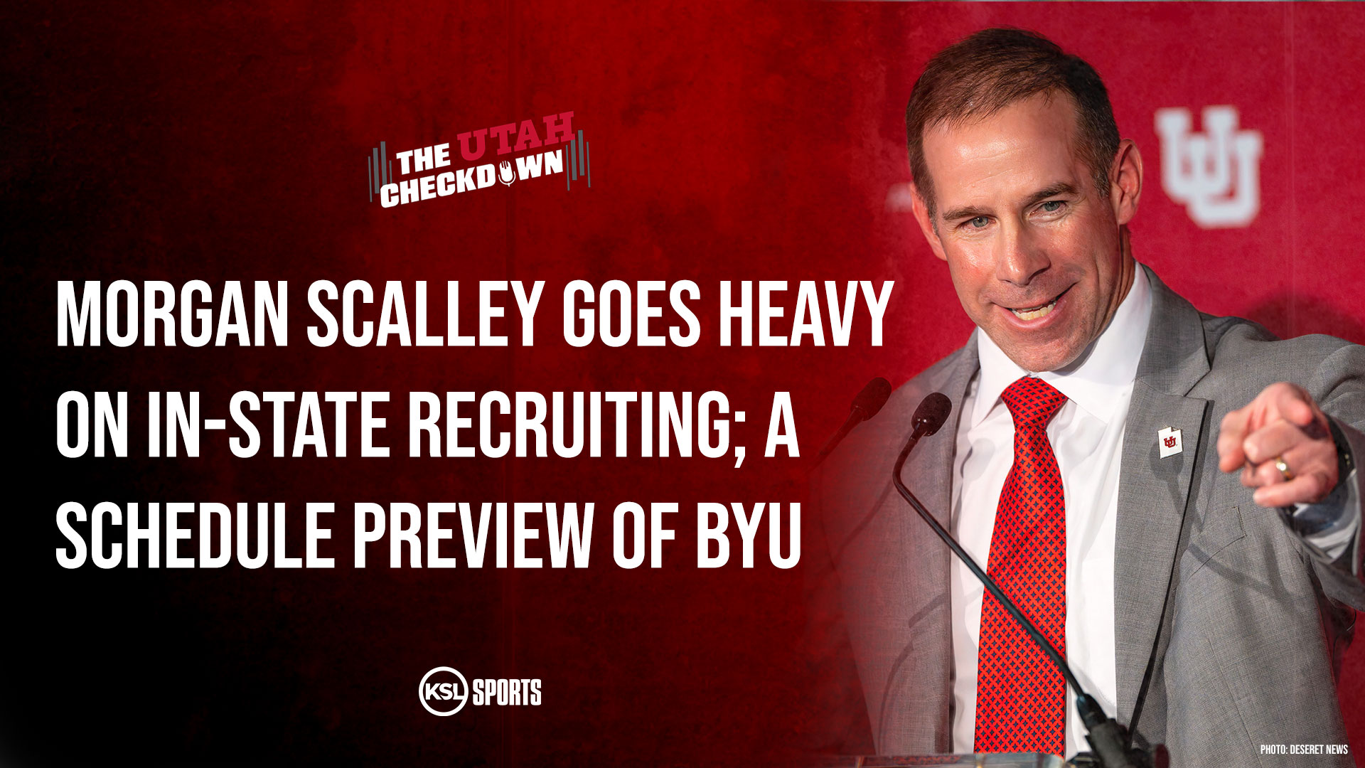 The Utah Checkdown podcast: Morgan Scalley goes heavy on in-state recruiting; a preview of BYU football