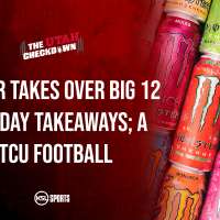 The Utah Checkdown podcast: Monster takes over the Big 12 + takeaways; a look at TCU football
