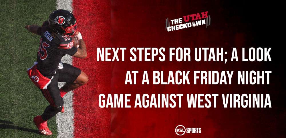 The Utah Checkdown podcast: Previewing a Black Friday night game against West Virginia