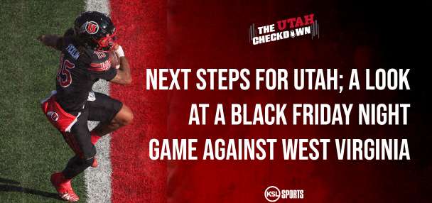 The Utah Checkdown podcast: Previewing a Black Friday night game against West Virginia
