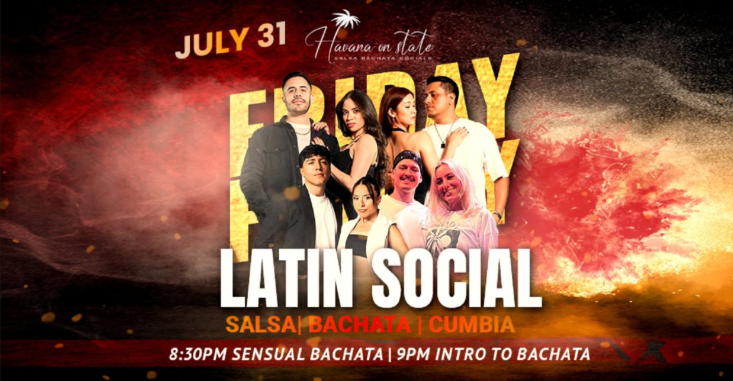 Havana on State Latin Social Salsa Bachata Cumbia! Class, Show and Dancing!