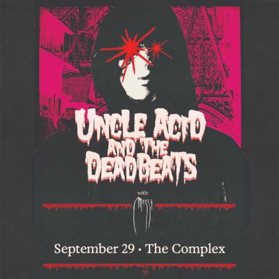 Uncle Acid & The Deadbeats live at The Complex