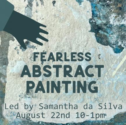 Art Workshop: Fearless Abstract Painting