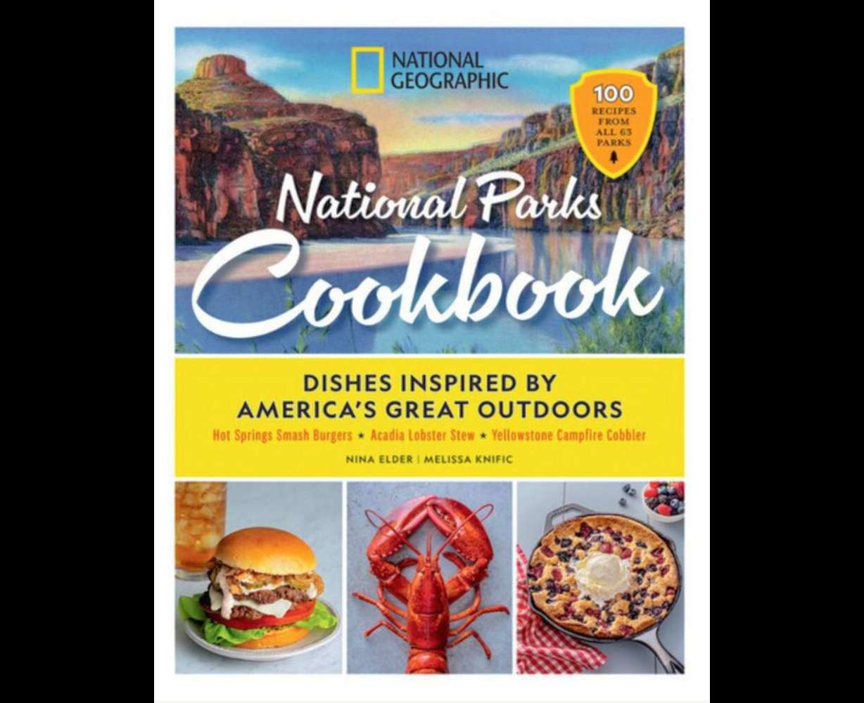 National Geographic recently released a cookbook that celebrates all 63 of America's national parks.