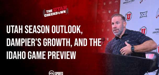 The Utah Checkdown podcast: Utah football season outlook, Dampier's growth + Idaho preview