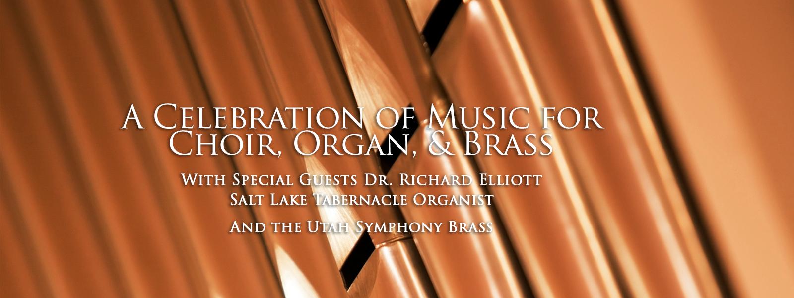 A Celebration of Music for Choir, Organ, & Brass