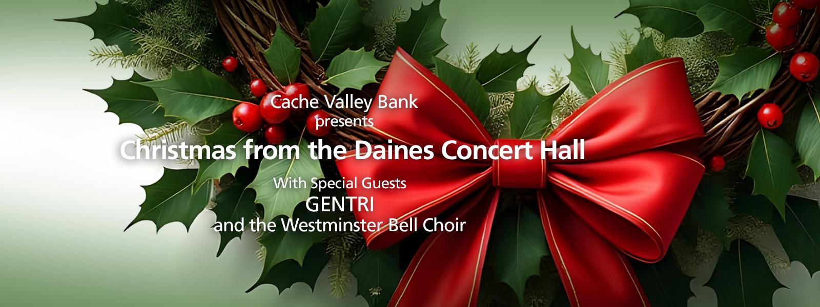 2026 Christmas from the Daines Concert Hall, with Special Guest GENTRI