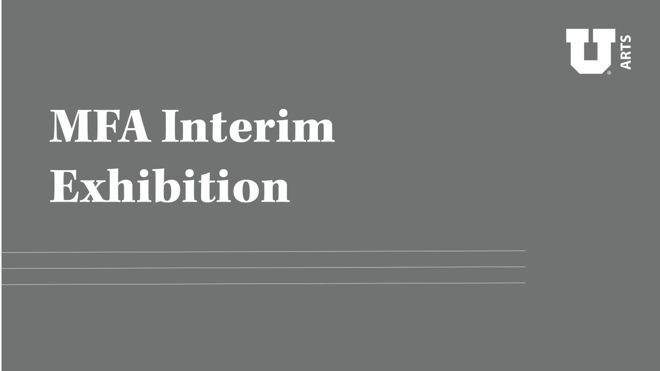 MFA Interim Exhibition