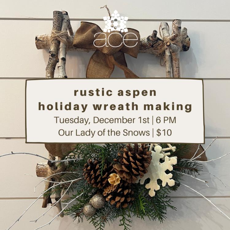 Rustic Aspen Holiday Wreath Making