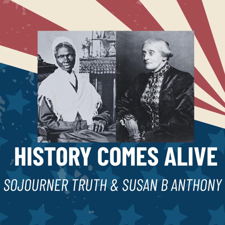 Sojourner Truth & Susan B Anthony: Storytelling Pairings, America250