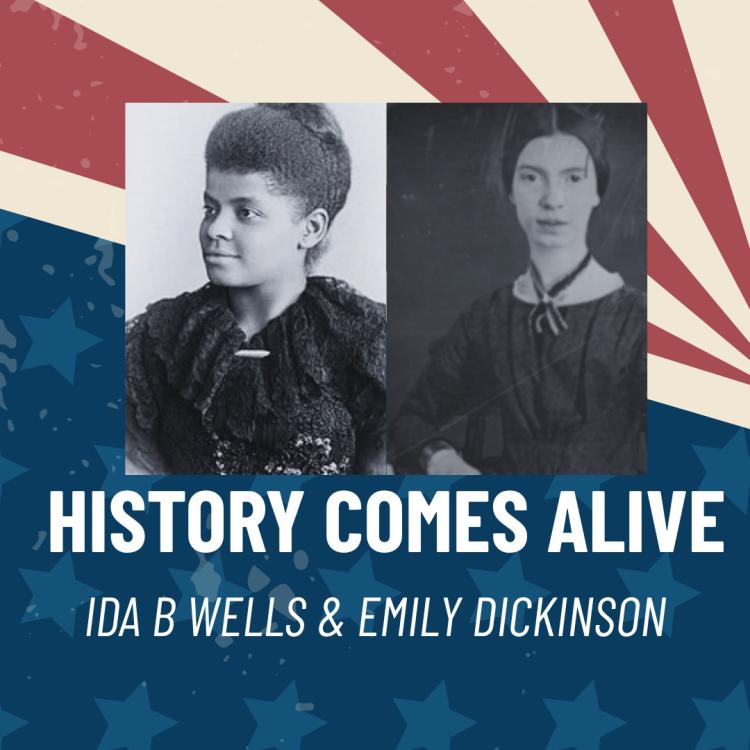 Ida B Wells & Emily Dickinson: Storytelling Pairings, America250