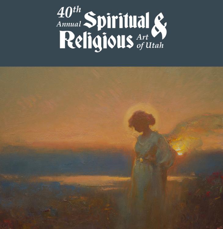 40th Annual Spiritual & Religious Art of Utah Opening Reception