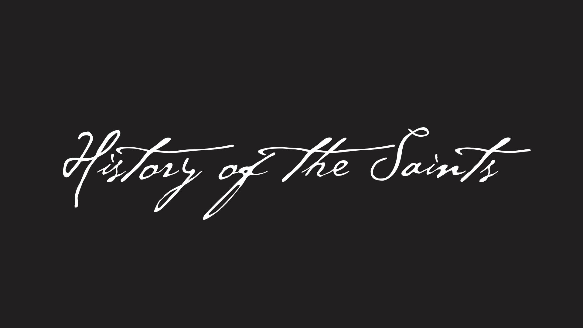 General conference special: 'History of the Saints'