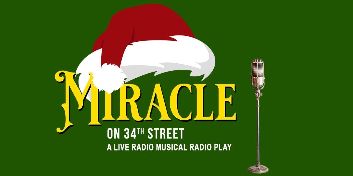 Miracle on 34th Street: A Live Musical Radio Play