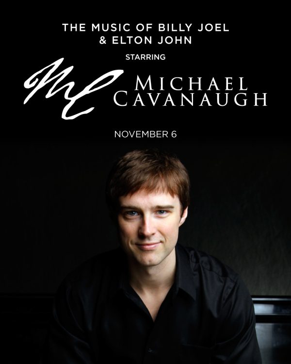 The Music of Billy Joel and Elton John starring Michael Cavanaugh