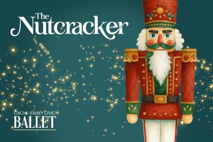 The Nutcracker by Cache Valley Civic Ballet- 2026