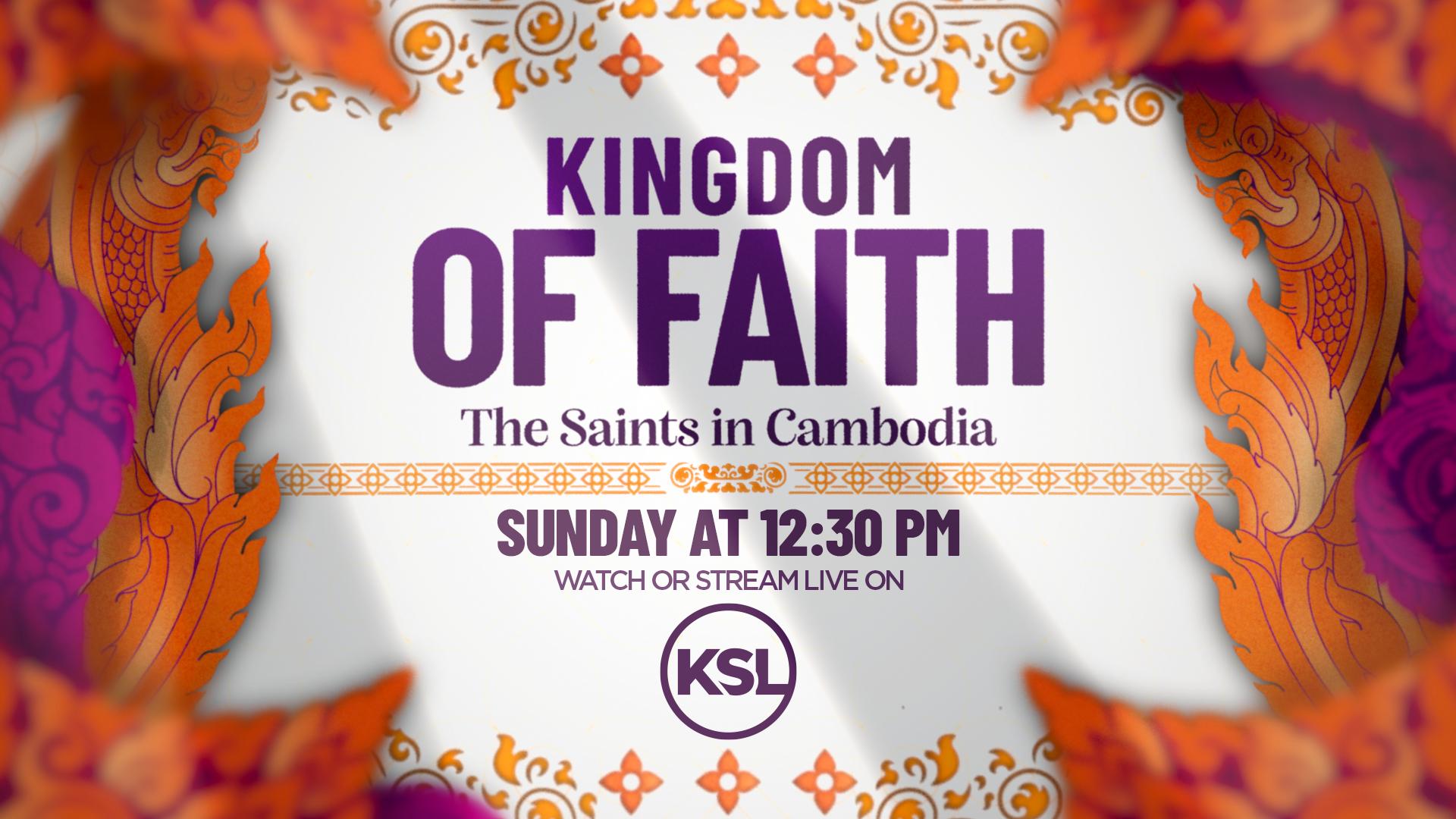 'Kingdom of Faith': History of the Church of Jesus Christ in Cambodia featured in documentary