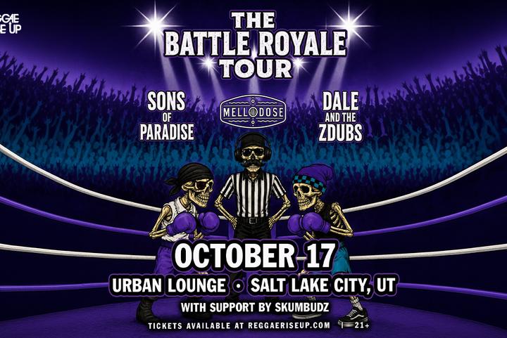 The Battle Royale Tour: Sons of Paradise with Mellodose & Dale and the ZDubs