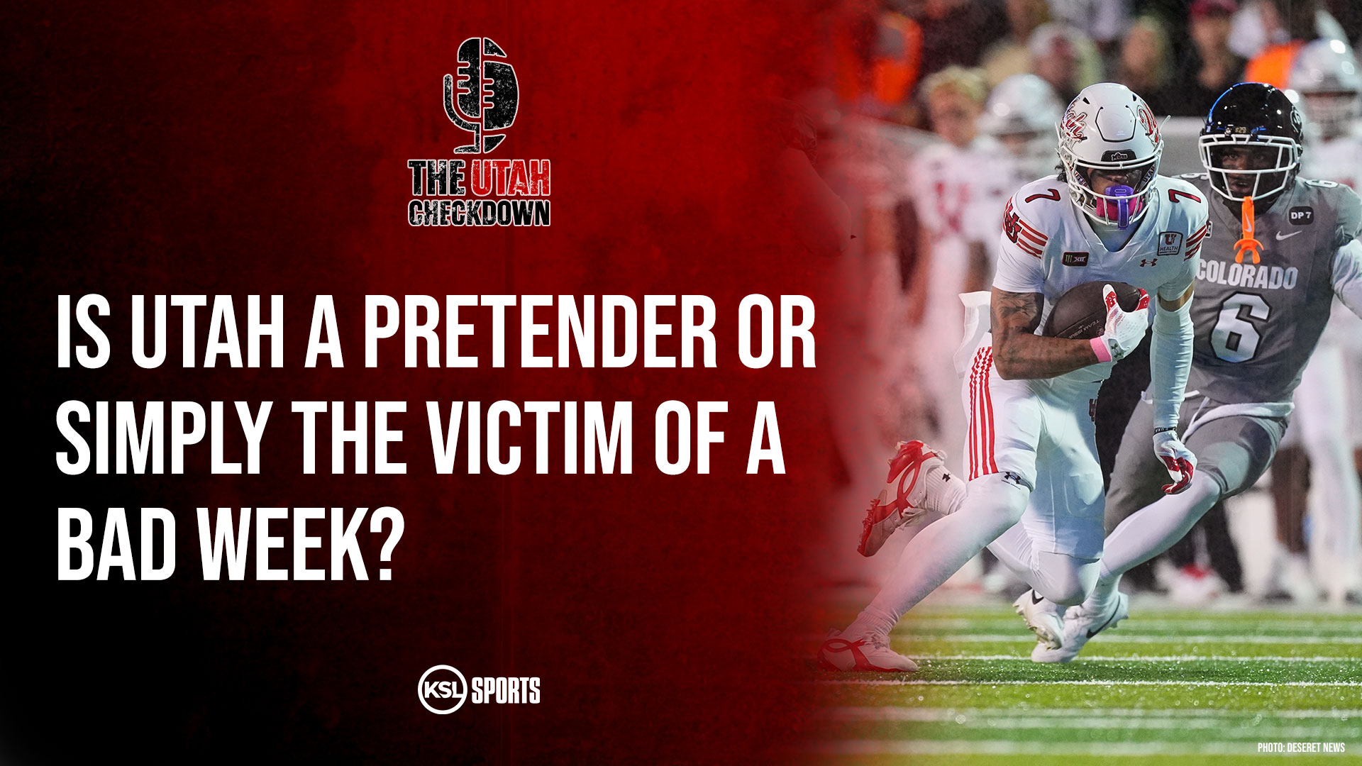 The Utah Checkdown podcast: Is Utah a pretender or simply the victim of a bad week?