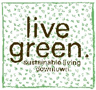 Live Green, the 5th Annual Downtown Sustainable Living Festival